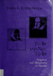 To be and not to be : negation and metadrama in Hamlet /