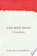 The red zone : a love story /