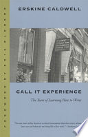 Call it experience : the years of learning how to write /