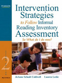 Intervention strategies to follow informal reading inventory assessment : so what do I do now? /