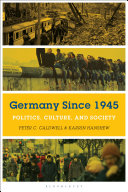 Germany since 1945 : politics, culture, and society /