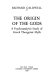 The origin of the gods : a psychoanalytic study of Greek theogonic myth /