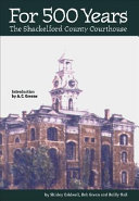 For 500 years : the Shackelford County courthouse /