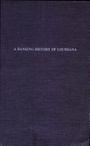 A banking history of Louisiana /