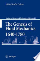 The genesis of fluid mechanics, 1640-1780 /