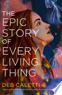 The epic story of every living thing /