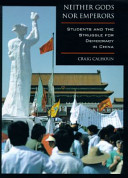 Neither gods nor emperors : students and the struggle for democracy in China /