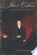 John C. Calhoun : selected writings and speeches /