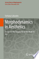 Morphodynamics in Aesthetics : Essays on the Singularity of the Work of Art /