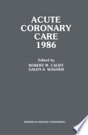 Acute Coronary Care 1986 /