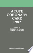 Acute Coronary Care 1987 /