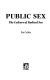 Public sex : the culture of radical sex /