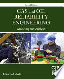Gas and oil reliability engineering : modeling and analysis /