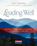 Leading well : building schoolwide excellence in reading and writing /
