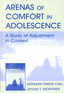 Arenas of comfort in adolescence : a study of adjustment in context /