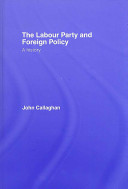 The Labour Party and foreign policy : a history /
