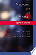 Medicine and the market : equity v. choice /