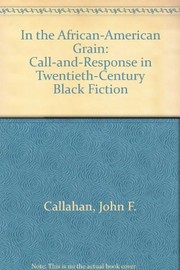 In the African-American grain : call-and-response in twentieth- century Black fiction /