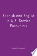 Spanish and English in U.S. Service Encounters /