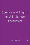 Spanish and English in U.S. service encounters /