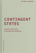 Contingent states : greater China and transnational relations /