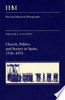 Church, politics, and society in Spain, 1750-1874 /