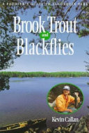 Brook trout and blackflies : a paddler's guide to Algonquin Park /