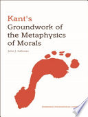 Kant's Groundwork of the metaphysics of morals /