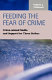 Feeding the fear of crime : crime-related media and support for three strikes /