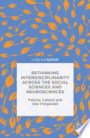 Rethinking Interdisciplinarity across the Social Sciences and Neurosciences /