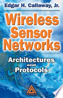 Wireless sensor networks : architectures and protocols /