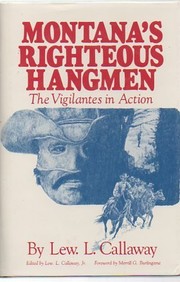 Montana's righteous hangmen : the Vigilantes in action /