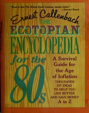 The ecotopian encyclopedia for the 80's : a survival guide for the age of inflation /