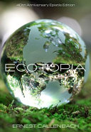 Ecotopia : the notebooks and reports of William Weston /