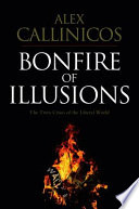 Bonfire of illusions : the twin crises of the liberal world /