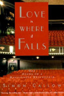 Love is where it falls : the story of a passionate friendship /