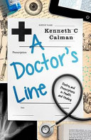 A doctor's line : poetry and prescriptions in health and healing /