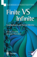 Finite versus infinite : contributions to an eternal dilemma /