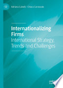 Internationalizing Firms : International Strategy, Trends and Challenges /