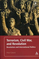 Terrorism, civil war, and revolution : revolution and international politics /