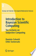 Introduction to Bayesian scientific computing : ten lectures on subjective computing /