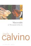 Marcovaldo, or, The seasons in the city /