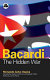Bacardi : the hidden war /