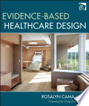 Evidence-based healthcare design /