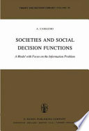 Societies and social decision functions : a model with focus on the information problem /