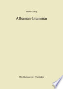 Albanian grammar, with exercises, chrestomathy, and glossaries /