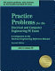 Practice problems for the electrical and computer engineering PE exam : a companion to the Electrical engineering reference manual /