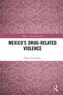 Mexico's drug related violence /