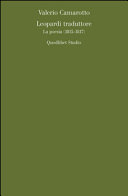 Leopardi traduttore : la poesia (1815-1817) /