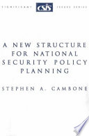 A new structure for national security policy planning /